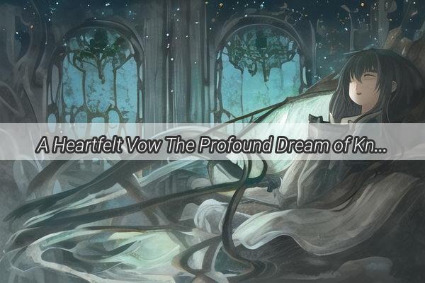 A Heartfelt Vow The Profound Dream of Kneeling Before a Deceased Loved Ones Spirit